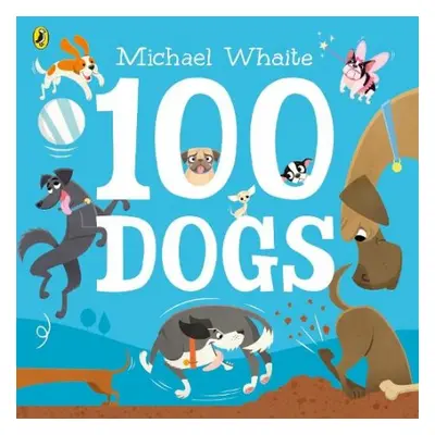 100 Dogs - Whaite, Michael