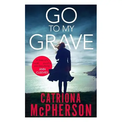 Go to my Grave - McPherson, Catriona