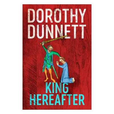 King Hereafter - Dunnett, Dorothy