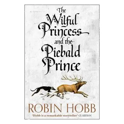 Wilful Princess and the Piebald Prince - Hobb, Robin