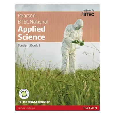 BTEC National Applied Science Student Book 1 - Hartley, Joanne a Annets, Frances a Meunier, Chri