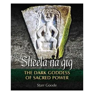 Sheela na gig - Goode, Starr