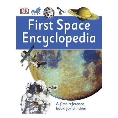 First Space Encyclopedia - DK