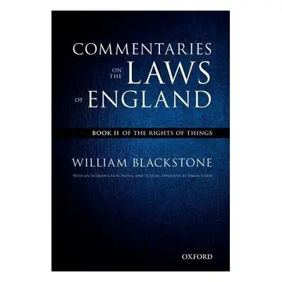 Oxford Edition of Blackstone's: Commentaries on the Laws of England - Blackstone, William