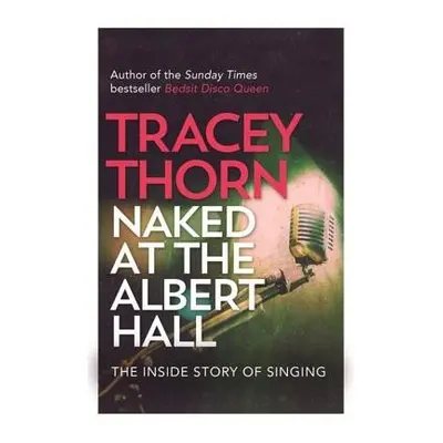 Naked at the Albert Hall - Thorn, Tracey