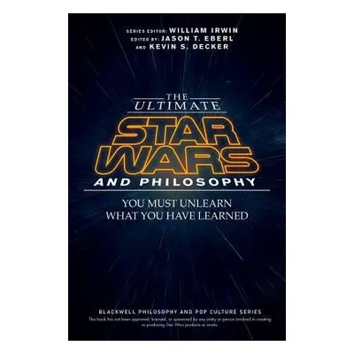 Ultimate Star Wars and Philosophy