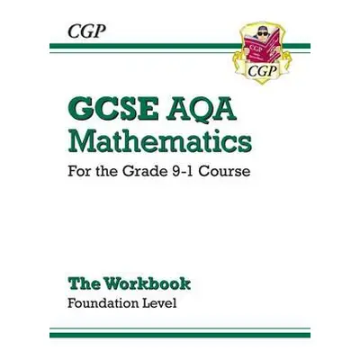 GCSE Maths AQA Workbook: Foundation - CGP Books