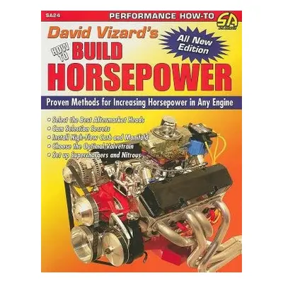 How To Build Horsepower - Vizard, David