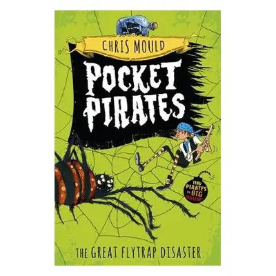 Pocket Pirates: The Great Flytrap Disaster - Mould, Chris