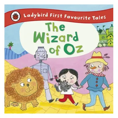 Wizard of Oz: Ladybird First Favourite Tales