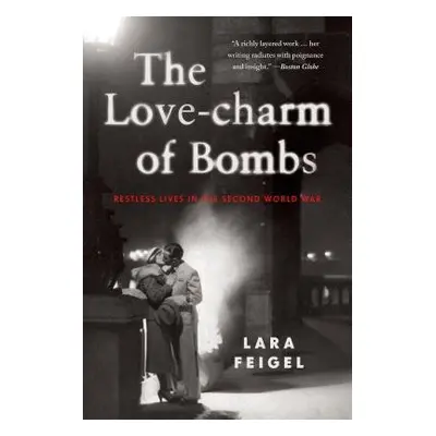 Love-charm of Bombs - Feigel, Lara