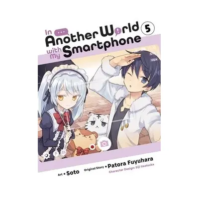 In Another World with My Smartphone, Vol. 5 (manga) - Fuyuhara, Patora a Soto