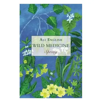 Wild Medicine, Spring - English, Ali