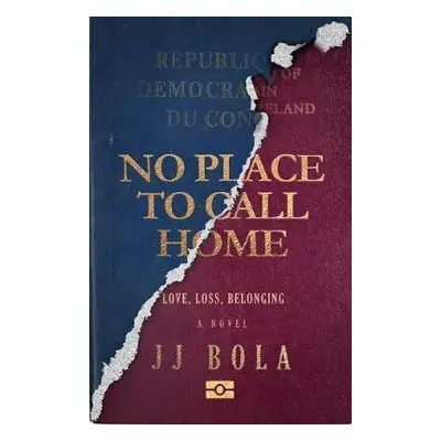 No Place To Call Home - Bola, JJ