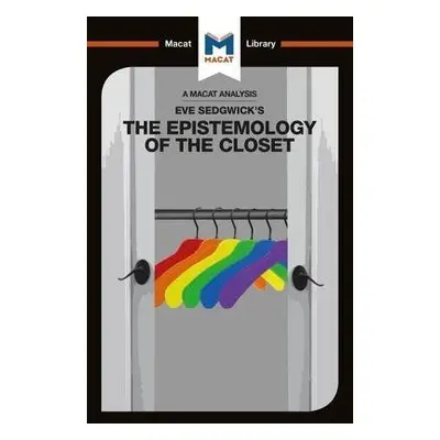 Analysis of Eve Kosofsky Sedgwick's Epistemology of the Closet - Garcia, Christien