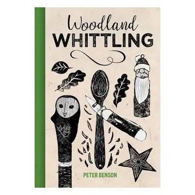 Woodland Whittling - Benson, Peter