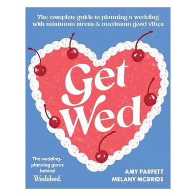 Get Wed - Parfett, Amy a McBride, Melany