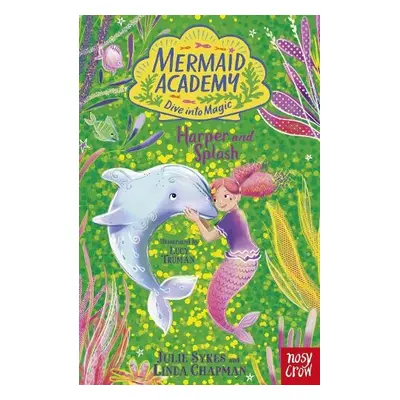 Mermaid Academy: Harper and Splash - Sykes, Julie a Chapman, Linda