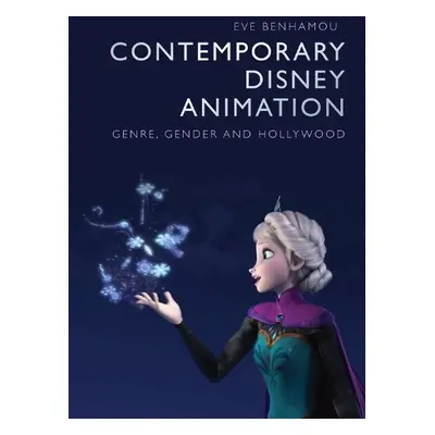 Contemporary Disney Animation - Eve Benhamou