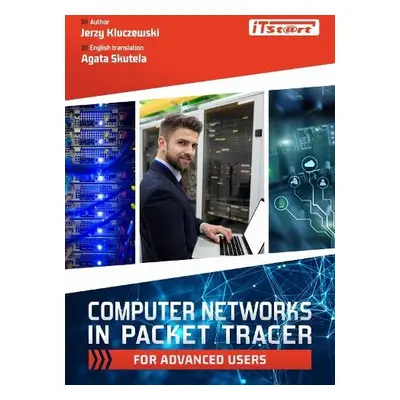 Computer Networks in Packet Tracer for Advanced Users - Kluczewski, Jerzy