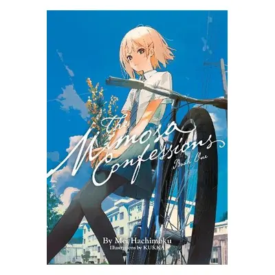 Mimosa Confessions (Light Novel) Vol. 1 - Hachimoku, Mei