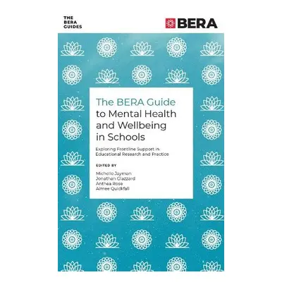 BERA Guide to Mental Health and Wellbeing in Schools