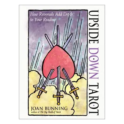 Upside Down Tarot - Bunning, Joan (Joan Bunning)