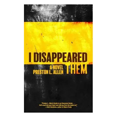 I Disappeared Them - Allen, Preston L.