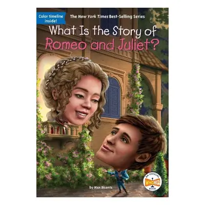 What Is the Story of Romeo and Juliet? - Bisantz, Max a Who HQ