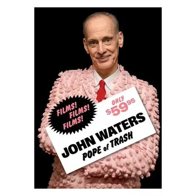 John Waters: Pope of Trash