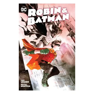 Robin a Batman - Lemire, Jeff a Nguyen, Dustin