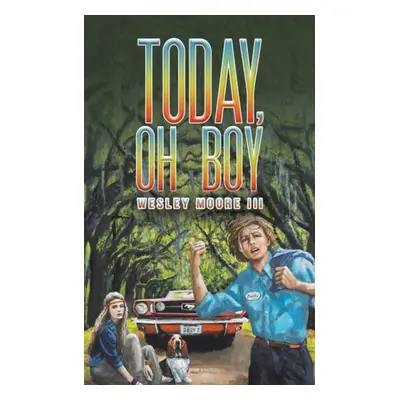 Today, Oh Boy - Moore, Wesley