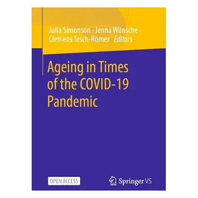 Ageing in Times of the COVID-19 Pandemic