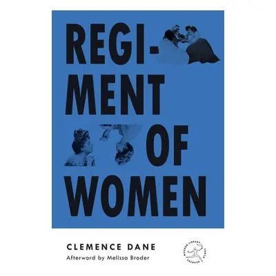 Regiment of Women - Dane, Clemence a Broder, Melissa