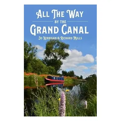 All the Way by The Grand Canal - Kerrigan, Jo