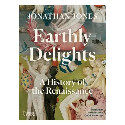 Earthly Delights - Jones, Jonathan