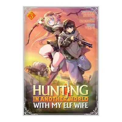 Hunting in Another World With My Elf Wife (Manga) Vol. 3 - Jupiter Studio