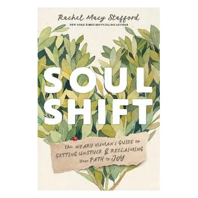 Soul Shift - Stafford, Rachel Macy