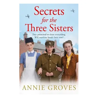 Secrets for the Three Sisters - Groves, Annie