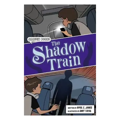 Shadow Train - James, April C.