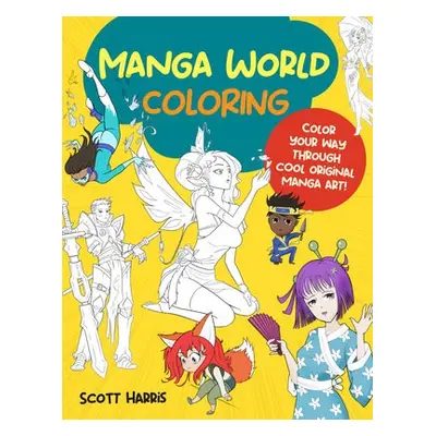 Manga World Coloring - Harris, Scott