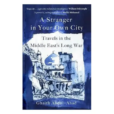 Stranger in Your Own City - Abdul-Ahad, Ghaith