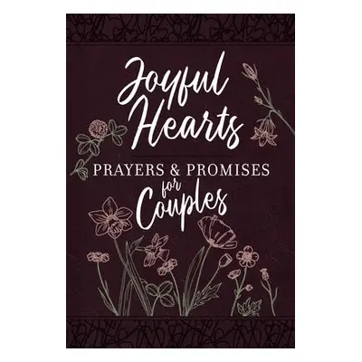 Joyful Hearts - Prayers a Promises for Couples - Broadstreet Publishing Group LLC