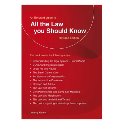 Emerald Guide to all the Law You Should Know - Farley, Jeremy