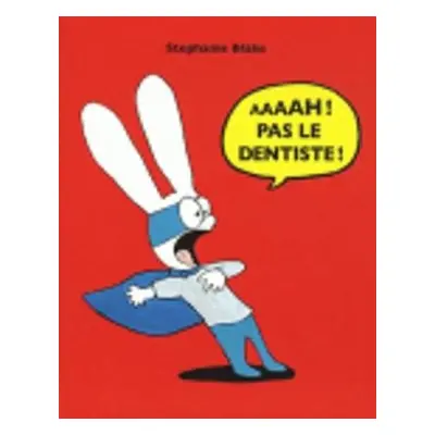 Aaaah ! Pas le dentiste ! - Blake, Stephanie