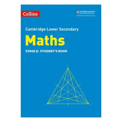 Lower Secondary Maths Student's Book: Stage 8 - Cottingham, Belle a Duncombe, Alastair a Ellis, 