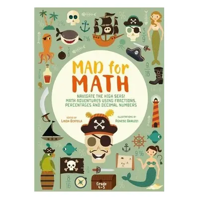 Mad for Math: Navigate the High Seas - Bertola, Linda