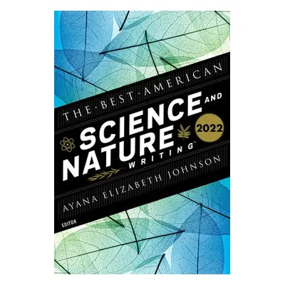 Best American Science And Nature Writing 2022 - Johnson, Ayana Elizabeth a Green, Jaime