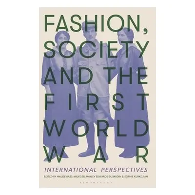 Fashion, Society, and the First World War