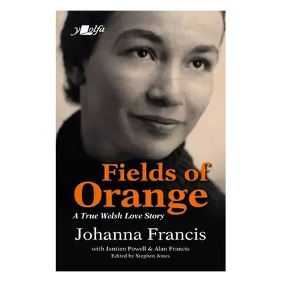 Fields of Orange - Francis, Johanna